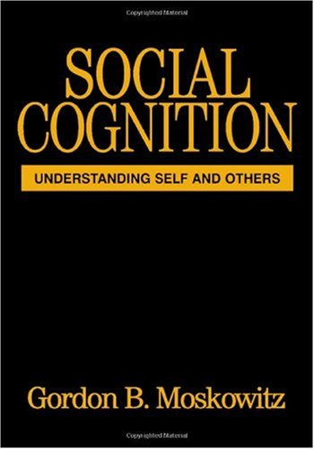 Обложка книги Social Cognition: Understanding Self and Others (Texts in Social Psychology)