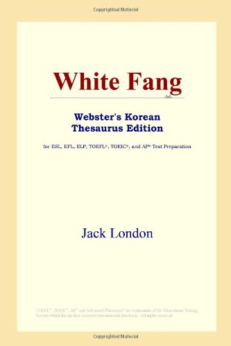 Обложка книги White Fang (Webster's Korean Thesaurus Edition)