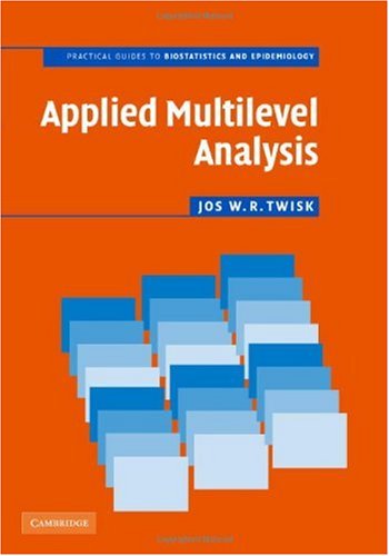 Обложка книги Applied Multilevel Analysis: A Practical Guide for Medical Researchers (Practical Guides to Biostatistics and Epidemiology)