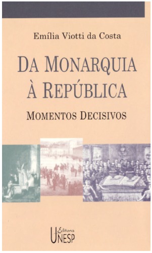 Обложка книги Da monarquia à república : momentos decisivos