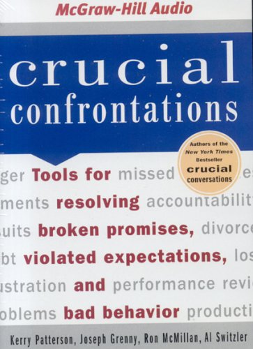 Обложка книги Crucial Confrontations: Tools for Resolving Broken Promises, Violated Expectations, and Bad Behavior