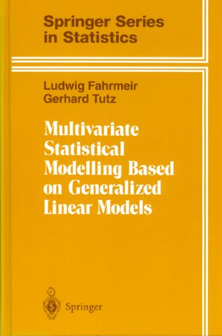 Обложка книги Multivariate Statistical Modelling Based on Generalized Linear Models (Springer Series in Statistics)
