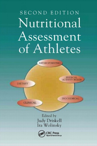 Обложка книги Nutritional Assessment of Athletes, Second Edition (Nutrition in Exercise &amp; Sport)