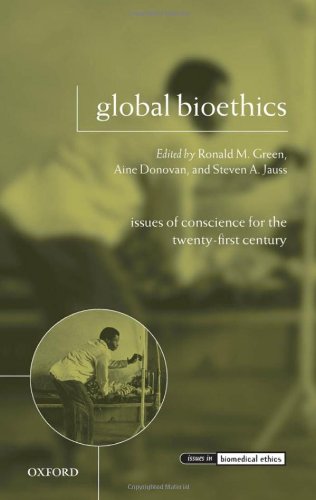 Обложка книги Global Bioethics: Issues of Conscience for the Twenty-First Century (Issues in Biomedical Ethics)