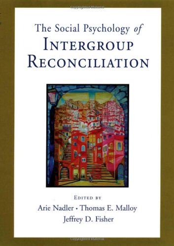 Обложка книги Social Psychology of Intergroup Reconciliation: From Violent Conflict to Peaceful Co-Existence