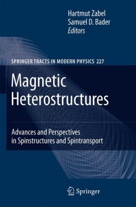 Обложка книги Magnetic Heterostructures: Advances and Perspectives in Spinstructures and Spintransport (Springer Tracts in Modern Physics, 227)