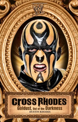 Обложка книги Cross Rhodes: Goldust, Out of the Darkness (WWE)