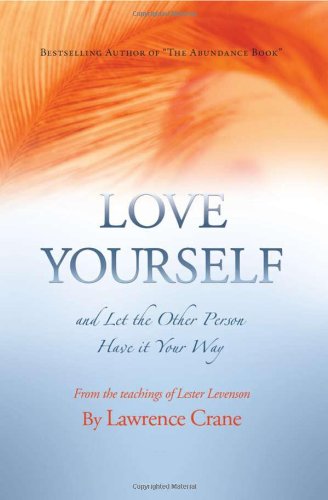 Обложка книги Love Yourself and Let the Other Person Have It Your Way
