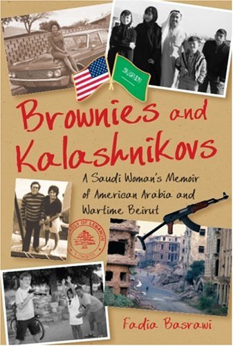 Обложка книги Brownies and Kalashnikovs: A Saudi Woman's Memoir of American Arabia and Wartime Beirut