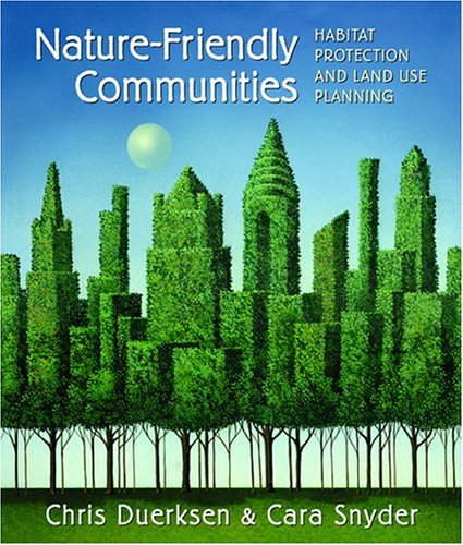 Обложка книги Nature-Friendly Communities: Habitat Protection And Land Use Planning