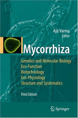 Обложка книги Mycorrhiza: State of the Art, Genetics and Molecular Biology, Eco-Function, Biotechnology, Eco-Physiology, Structure and Systematics, 3rd edition