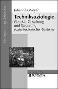 Обложка книги Techniksoziologie - Genese, Gestaltung und Steuerung sozio-technischer Systeme