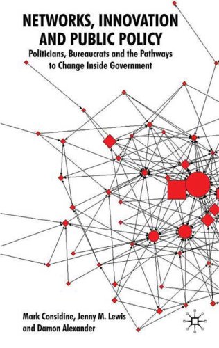 Обложка книги Networks, Innovation and Public Policy: Politicians, Bureaucrats and the Pathways to Change inside Government