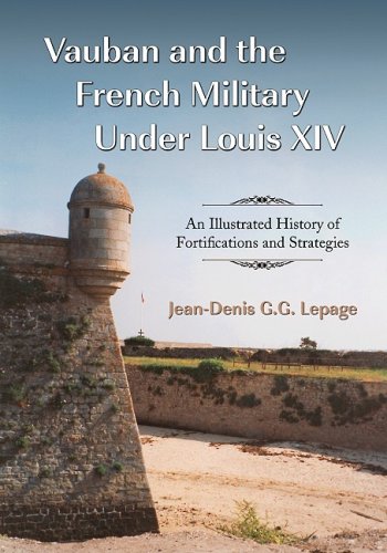 Обложка книги Vauban and the French Military Under Louis XIV: An Illustrated History of Fortifications and Strategies