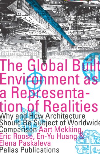 Обложка книги The Global Built Environment as a Representation of Realities: Why and How Architecture Should Be the Subject of Worldwide Comparison