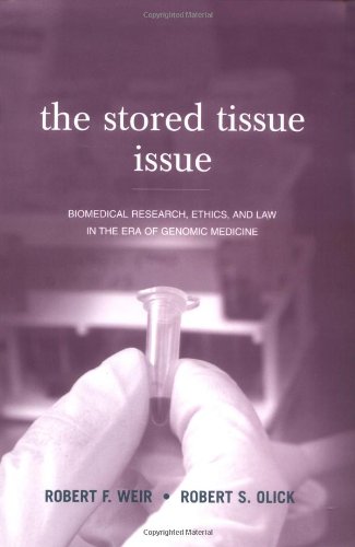 Обложка книги The Stored Tissue Issue: Biomedical Research, Ethics, and Law in the Era of Genomic Medicine