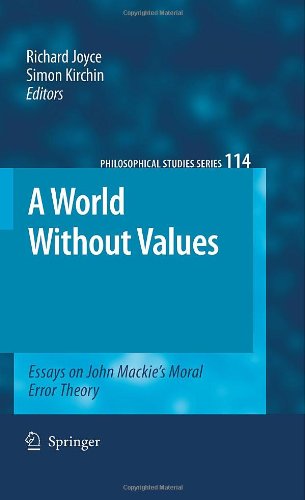 Обложка книги A World Without Values: Essays on John Mackie's Moral Error Theory (Philosophical Studies Series)