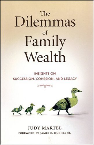 Обложка книги The Dilemmas of Family Wealth: Insights on Succession, Cohesion, and Legacy (Bloomberg)