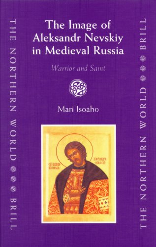 Обложка книги The Image of Aleksandr Nevskiy in Medieval Russia: Warrior And Saint (The Northern World)