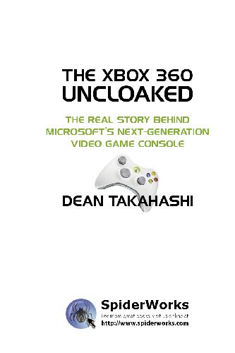 Обложка книги The Xbox 360 Uncloaked: The Real Story Behind Microsoft's Next-Generation Video Game Console