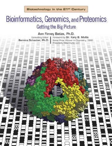 Обложка книги Bioinformatics, Genomics, And Proteomics: Getting the Big Picture (Biotechnology in the 21st Century)