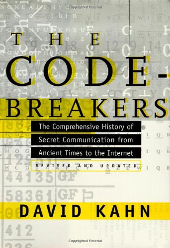 Обложка книги The Codebreakers: The Comprehensive History of Secret Communication from Ancient Times to the Internet