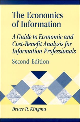 Обложка книги Economics of Information: A Guide to Economic and Cost-Benefit Analysis for Information Professionals