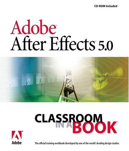 Обложка книги Adobe After Effects 5.0: Classroom in a Book