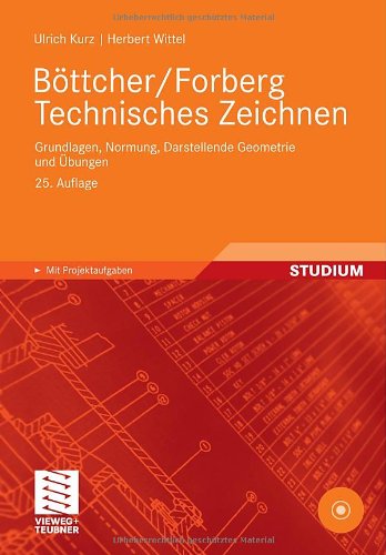 Обложка книги Böttcher Forberg Technisches Zeichnen: Grundlagen, Normung, Darstellende Geometrie und Übungen