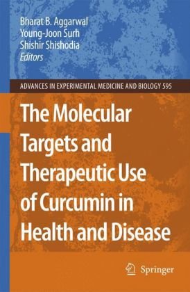 Обложка книги The Molecular Targets and Therapeutic Uses of Curcumin in Health and Disease (Advances in Experimental Medicine and Biology)