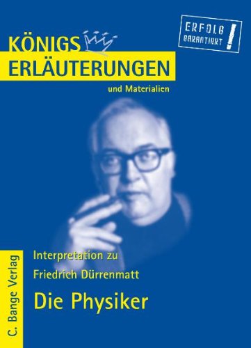 Обложка книги Erläuterungen zu Friedrich Dürrenmatt: Die Physiker, 6. Auflage (Königs Erläuterungen und Materialien, Band 368)