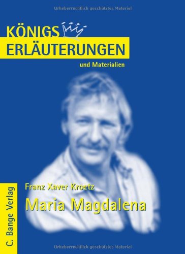 Обложка книги Erläuterungen zu Franz Xaver Kroetz: Maria Magdalena (Königs Erläuterungen und Materialien, Band 476)