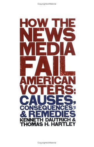 Обложка книги How the News Media Fail American Voters