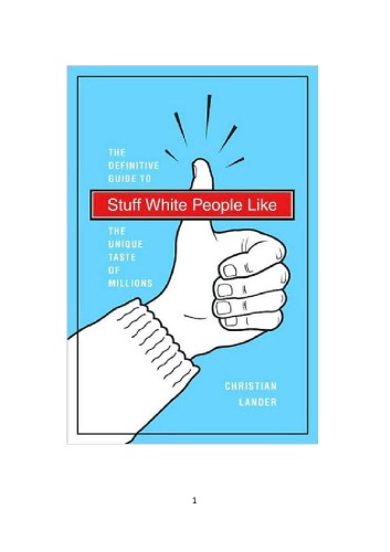 Обложка книги Stuff White People Like: The Definitive Guide to the Unique Taste of Millions   