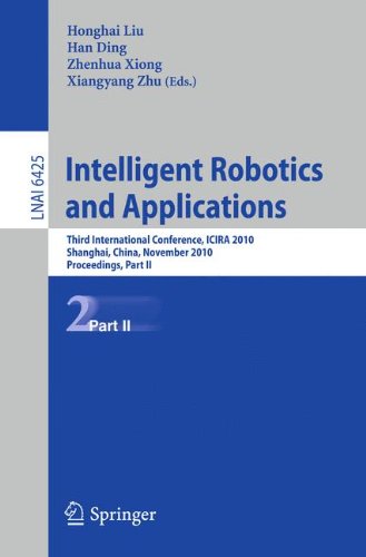 Обложка книги Intelligent Robotics and Applications: Third International Conference, ICIRA 2010, Shanghai, China, November 10-12, 2010. Proceedings, Part II ...   Lecture Notes in Artificial Intelligence)