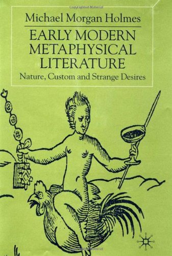 Обложка книги Early Modern Metaphysical Literature: Nature, Custom and Strange Desires