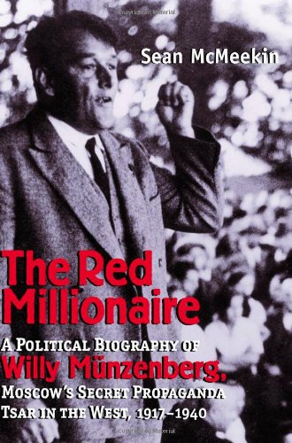 Обложка книги The Red Millionaire: A Political Biography of Willy Münzenberg, Moscow's Secret Propaganda Tsar in the West, 1917-1940