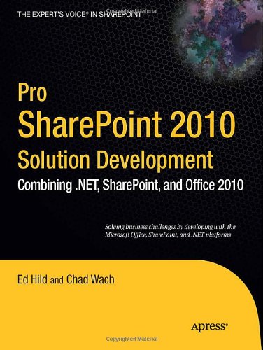 Обложка книги Pro SharePoint 2010 Solution Development: Combining .NET, SharePoint, and Office 2010 (Expert's Voice in Sharepoint)