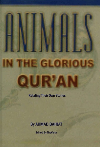 Обложка книги Animals in the Glorious Qur'an Relating Their Own Stories