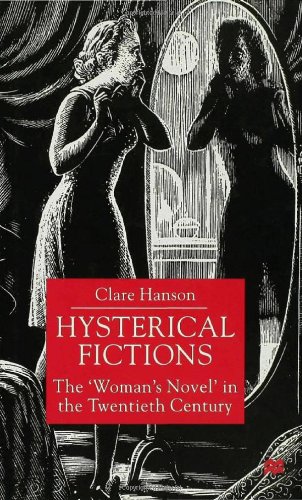 Обложка книги Hysterical Fictions: The ''Woman's Novel'' in the Twentieth Century