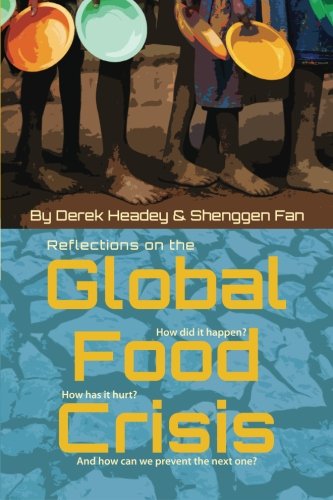 Обложка книги Reflections on the Global Food Crisis: how did it happen? how has it hurt? and how can we prevent the next one? (IFPRI)
