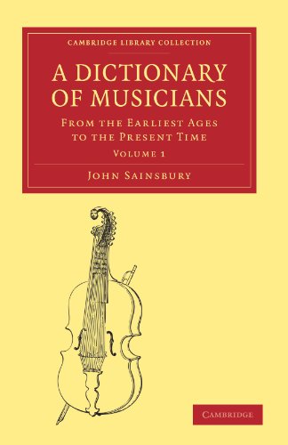 Обложка книги A Dictionary of Musicians, from the Earliest Ages to the Present Time (Cambridge Library Collection - Music) (Volume 1)