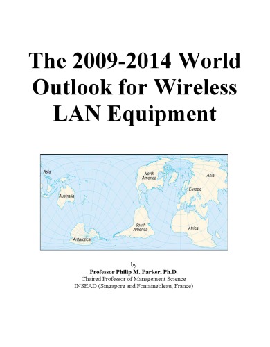 Обложка книги The 2009-2014 World Outlook for Wireless Lan Equipment