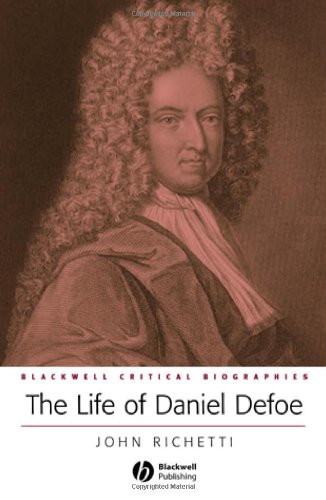 Обложка книги The Life of Daniel Defoe: A Critical Biography (Blackwell Critical Biographies)