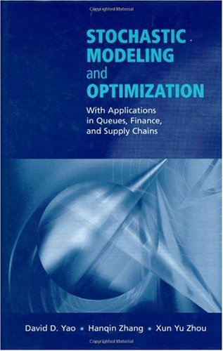Обложка книги Stochastic Modeling and Optimization: With Applications in Queues, Finance, and Supply Chains (Springer series in operations research)