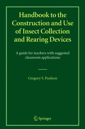 Обложка книги Handbook to the Construction and Use of Insect Collection and Rearing Devices: A guide for teachers with suggested classroom applications