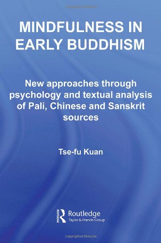 Обложка книги Mindfulness in early Buddhism: new approaches through psychology and textual analysis of Pali, Chinese and Sanskrit sources