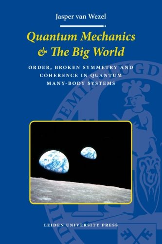 Обложка книги Quantum mechanics &amp; the big world: order, broken symmetry and coherence in quantum many-body systems