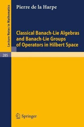 Обложка книги Classical Banach-Lie Algebras and Banach-Lie Groups of Operators in Hilbert Space