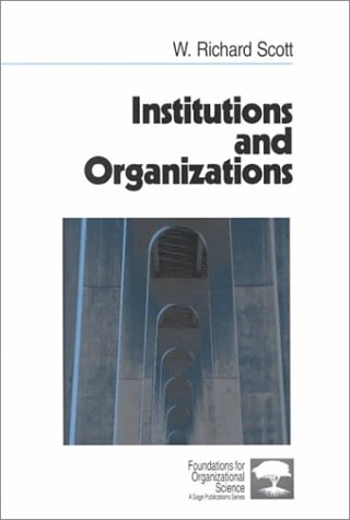 Обложка книги Institutions and Organizations (Foundations for Organizational Science)
